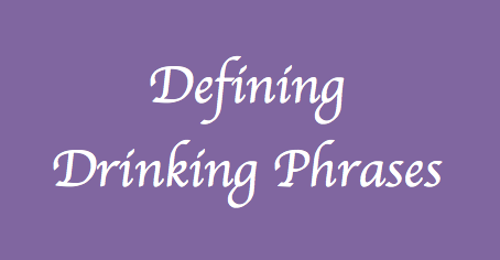 Read more about the article 6 Drinking Phrases and What They Mean
